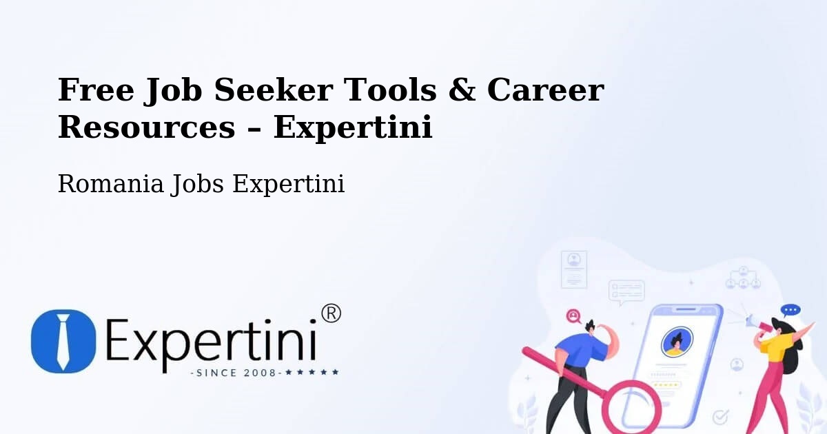 Free Job Seeker Tools & Career Resources – Măicăneşti - Măicăneşti, Romania Jobs Expertini