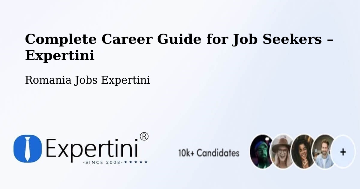 Career Guide for Job Seekers – Măicăneşti - Măicăneşti, Romania Jobs Expertini
